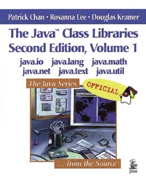 The Java Class Libraries, Volume 1: java.io, java.lang, java.math, java.net, java.text, java.util (2nd Edition) cover