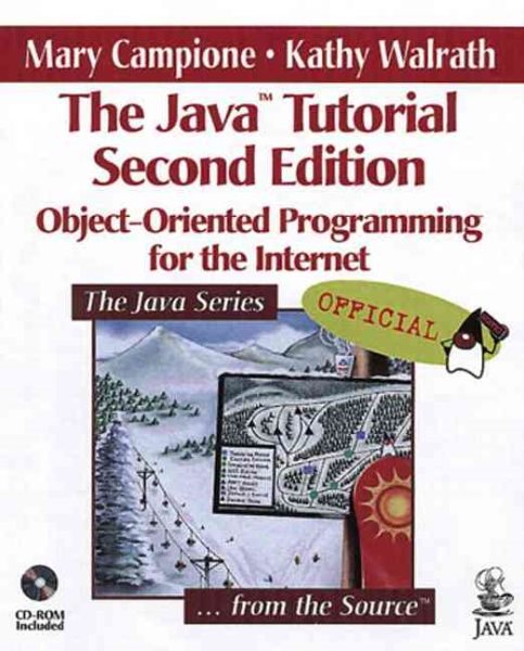 The Java Tutorial: Object-Oriented Programming for the Internet (2nd Edition) cover
