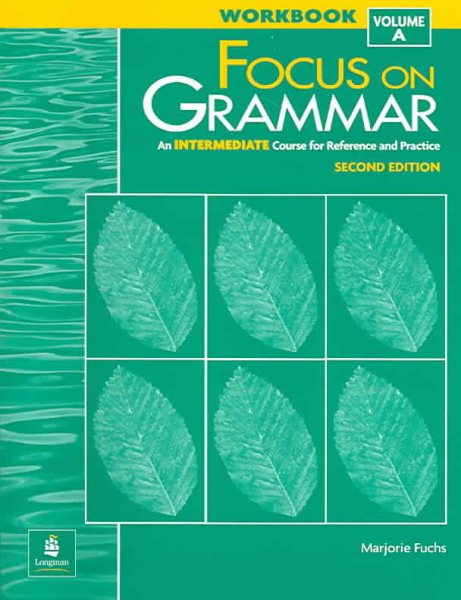 Focus On Grammar: An Intermediate Course For Reference And Practice