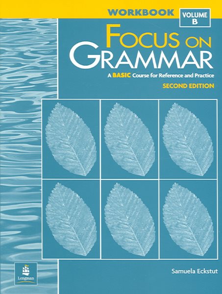 Focus On Grammar: A Basic Course for Reference and Practice