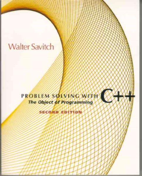 Problem Solving With C++: The Object of Programming