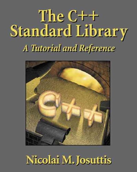 The C++ Standard Library: A Tutorial and Reference cover