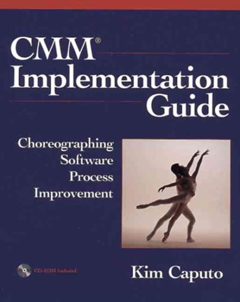 Cmm Implementation Guide: Choreographing Software Process Improvement cover