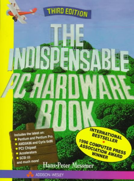 The Indispensable PC Hardware Book (3rd Edition) cover