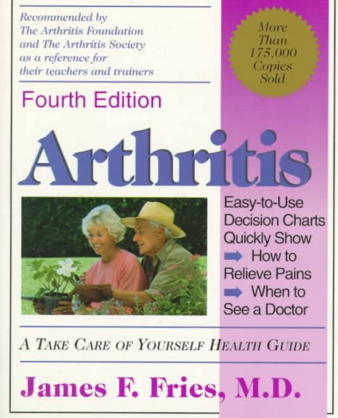 Arthritis: A Take Care Of Yourself Health Guide, Fourth Edition cover