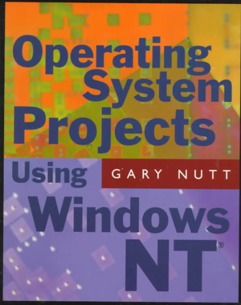 Operating System Projects Using Windows Nt