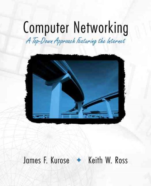 Computer Networking: A Top-Down Approach Featuring the Internet cover