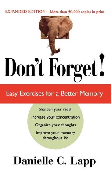 Don't Forget: Easy Exercises For A Better Memory, Expanded Edition cover