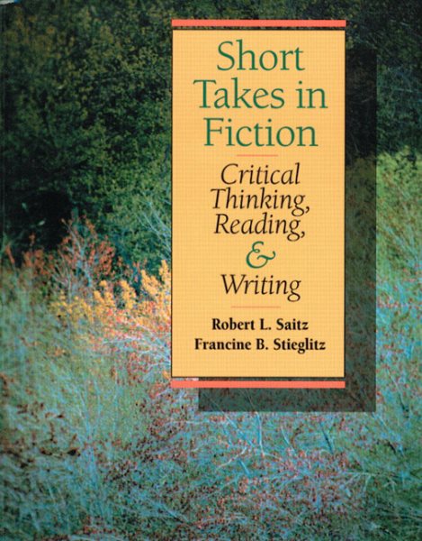 Short Takes in Fiction: Critical Thinking, Reading and Writing cover