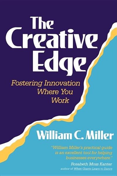 The Creative Edge: Fostering Innovation Where You Work cover