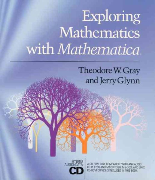 Exploring Mathematics With Mathematica: Dialogs Concerning Computers and Mathematics