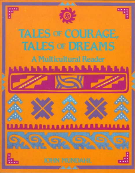Tales of Courage, Tales of Dreams: A Multicultural Reader cover