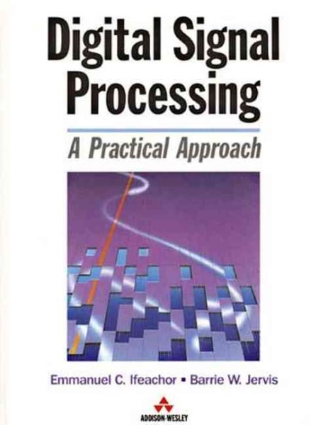 Digital Signal Processing: A Practical Approach (Electronic Systems Engineering) cover