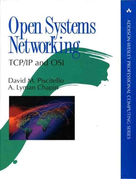 Open Systems Networking: Tcp/Ip and Osi (Addison-Wesley Professional Computing)