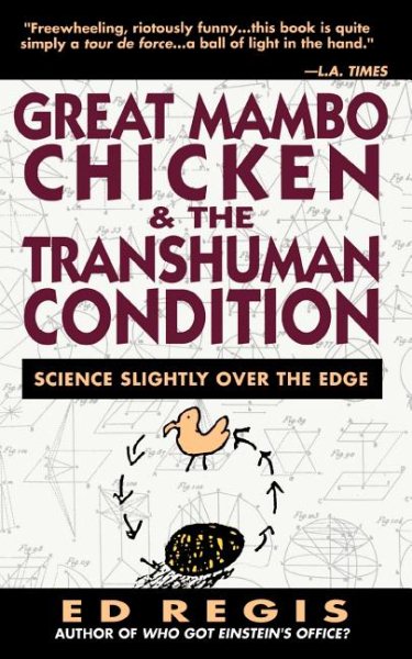 Great Mambo Chicken And The Transhuman Condition: Science Slightly Over The Edge cover