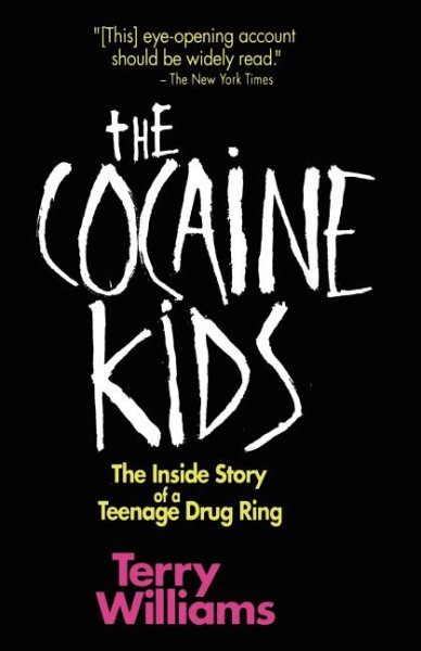 The Cocaine Kids: The Inside Story Of A Teenage Drug Ring cover