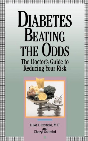 Diabetes Beating The Odds: The Doctor's Guide To Reducing Your Risk cover