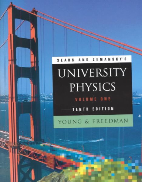 Sears and Zemansky's UNIVERSITY PHYSICS (Volume One) (Tenth Edition) cover