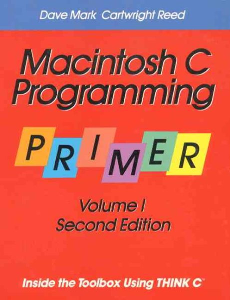 Macintosh C Programming Primer: Inside the Toolbox Using THINK C(TM) (Volume 1) cover