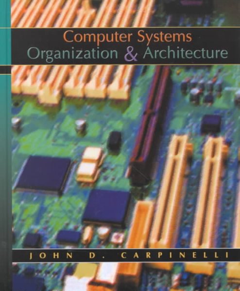 Computer Systems Organization and Architecture cover