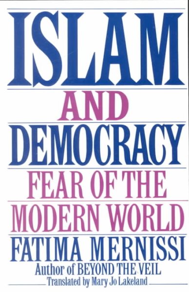 Islam And Democracy: Fear Of The Modern World cover