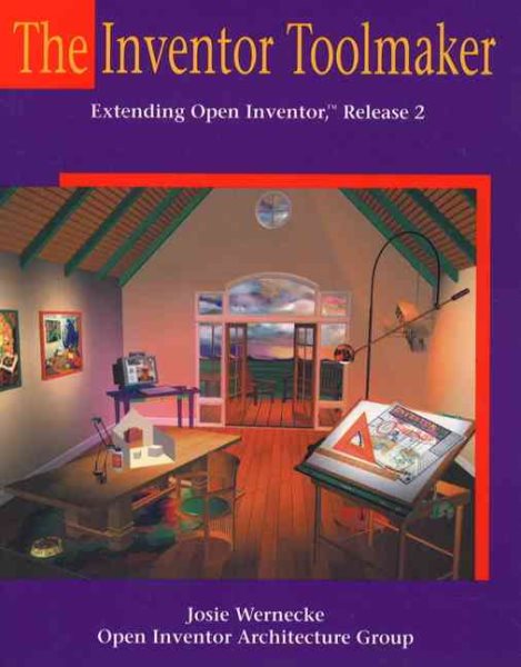 The Inventor Toolmaker: Extending Open Inventor, Release 2 cover