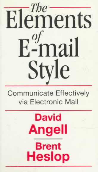 Elements of E-Mail Style: Communicate Effectively via Electronic Mail cover
