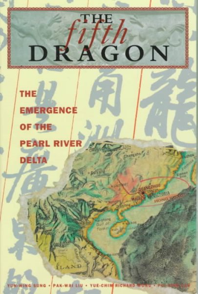 The Fifth Dragon: The Emergence of the Pearl River Delta cover