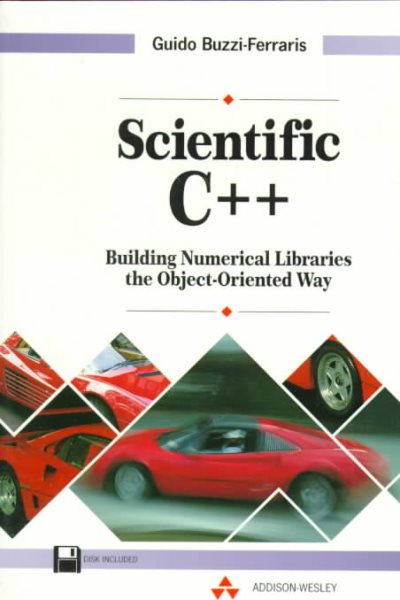 Scientific C++: Building Numerical Libraries the Object-Oriented Way cover
