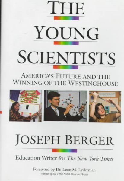 The Young Scientists: America's Future And The Winning Of The Westinghouse cover