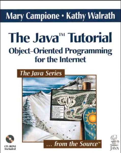 Java Tutorial, The: Object-Oriented Programming for the Internet cover