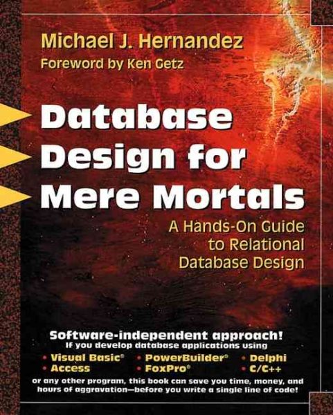 Database Design for Mere Mortals: A Hands-On Guide to Relational Database Design cover