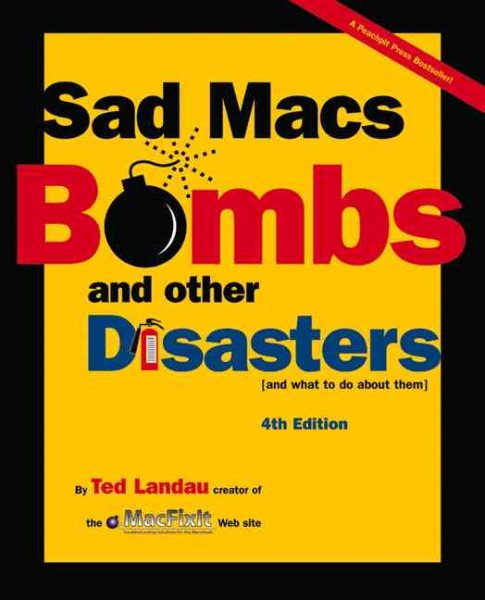 Sad Macs, Bombs, and Other Disasters (4th Edition) (Sad Macs, Bombs and Other Disasters and What to Do About Them) cover