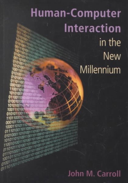 Human-Computer Interaction in the New Millennium