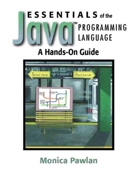 Essentials of the Java Programming Language: A Hands-On Guide cover