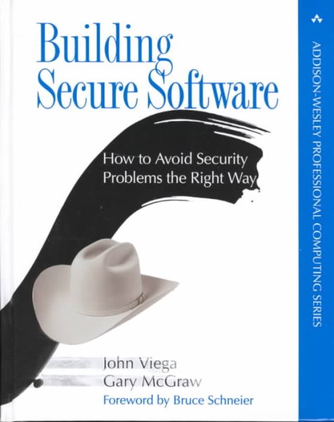 Building Secure Software: How to Avoid Security Problems the Right Way cover