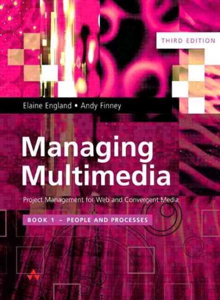 People and Processes (Managing Multimedia: Project Management for Web and Convergent Media, Third Edition, Book 1) cover