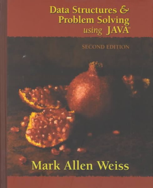 Data Structures and Problem Solving Using Java (2nd Edition)