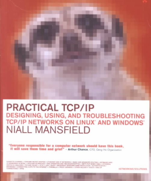 Practical TCP/IP: Designing, Using, and Troubleshooting TCP/IP Networks on Linux(R) and Windows(R) cover