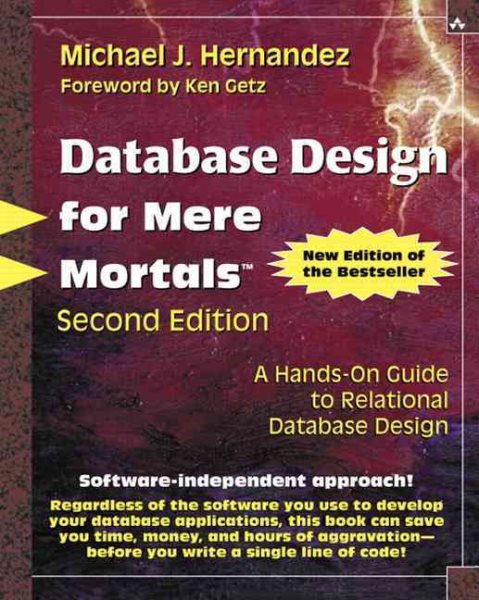 Database Design for Mere Mortals: A Hands-On Guide to Relational Database Design cover