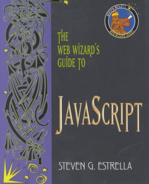 The Web Wizard's Guide to Javascript (Addison-Wesley Web Wizard Series) cover