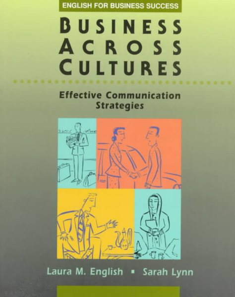 Business Across Cultures: Effective Communication Strategies (English for Business Success) cover