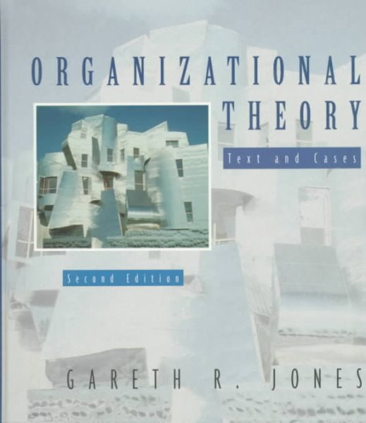 Organizational Theory: Text and Cases