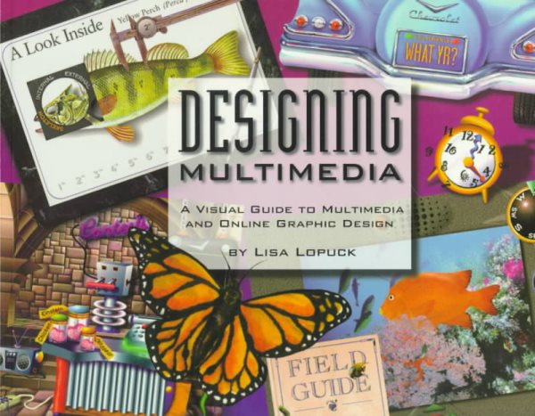 DESIGNING MULTIMEDIA: A Visual Guide to Multimedia and Online Graphic Design cover