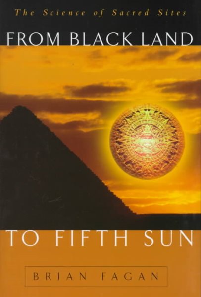 From Black Land To Fifth Sun: The Science Of Sacred Sites (Helix books) cover
