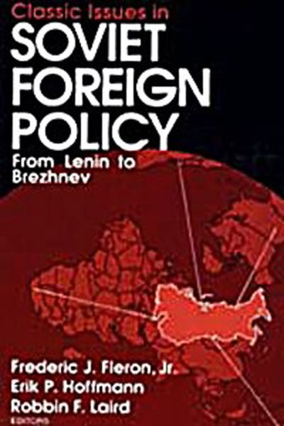 Classic Issues in Soviet Foreign Policy: From Lenin to Brezhnev