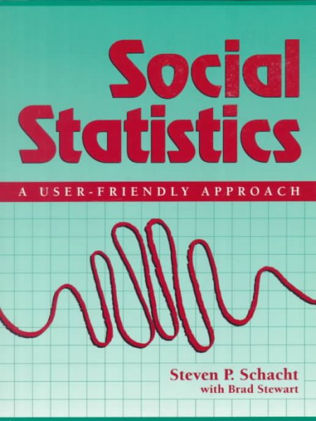 Social Statistics: A User-Friendly Approach
