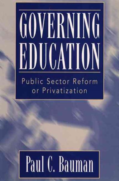 Governing Education: Public Sector Reform or Privatization cover