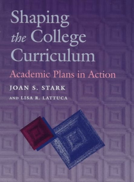 Shaping the College Curriculum: Academic Plans in Action cover