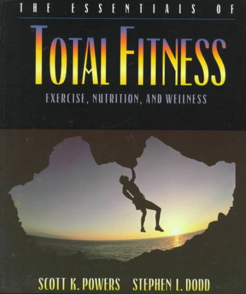 Essentials of Total Fitness, The: Exercise, Nutrition, and Wellness